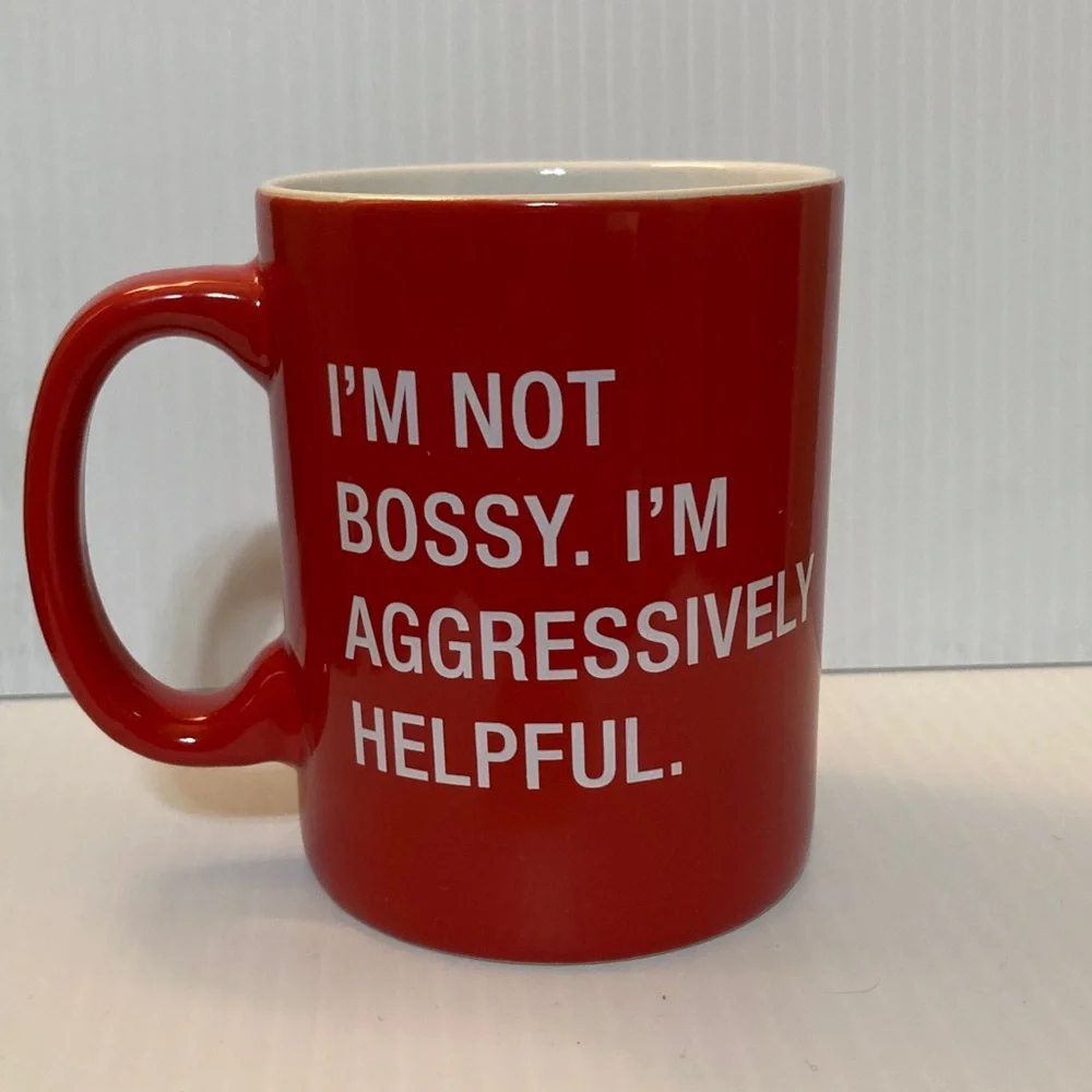 “I’m Not Bossy. I’m Aggressively Helpful.” Red & White Coffee Mug 12 oz